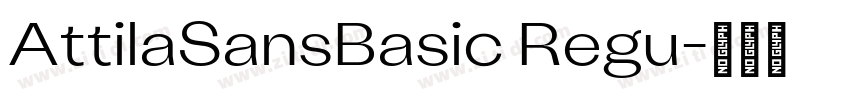AttilaSansBasic Regu字体转换 AttilaSansBasic Regu字体转换
